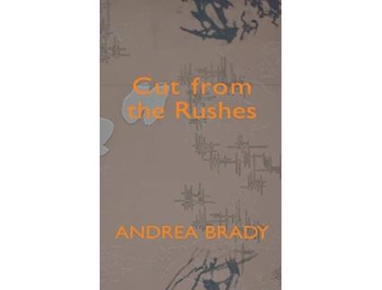 Livro Cut from the Rushes de Andrea Brady (Inglês)