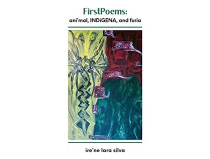 Livro FirstPoems animal INDíGENA and furia de Irene Lara Silva (Inglês)