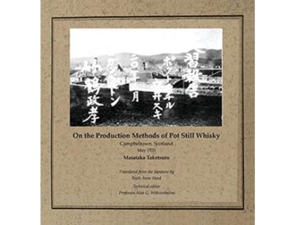 Livro On the Production Methods of Pot Still Whisky Campbeltown Scotland May 1920 de Masataka Taketsuru (Inglês)