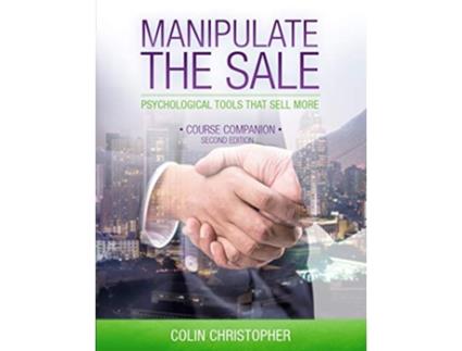 Livro Manipulate The Sale Psychological Tools That Sell More de Colin Christopher (Inglês)