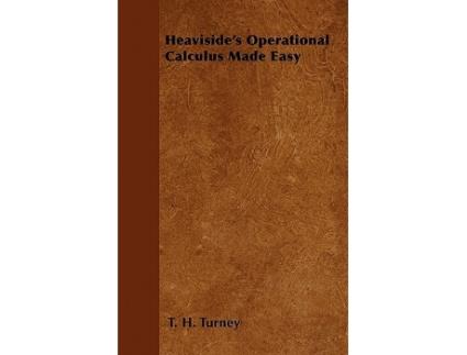 Livro Heavisides Operational Calculus Made Easy de T H Turney (Inglês)