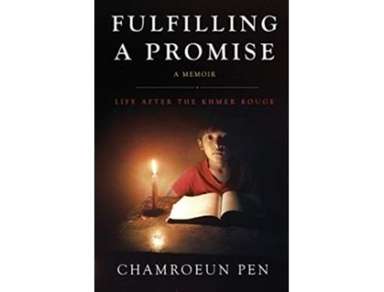 Livro Fulfilling A Promise Life After The Khmer Rouge de Chamroeun Pen (Inglês)