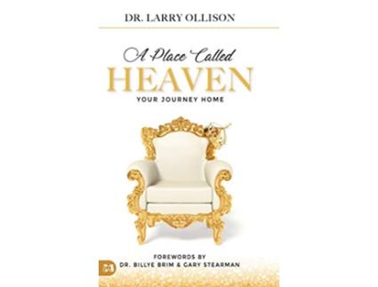 Livro Place Called Heaven de Larry Ollison (Inglês - Capa Dura)