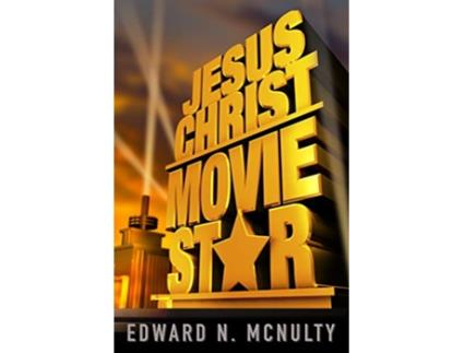 Livro Jesus Christ Movie Star de Edward N Mcnulty (Inglês)