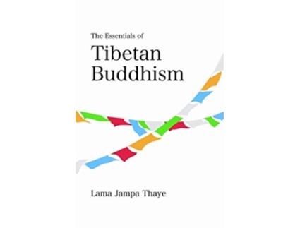 Livro The Essentials of Tibetan Buddhism de Jampa Thaye (Inglês)