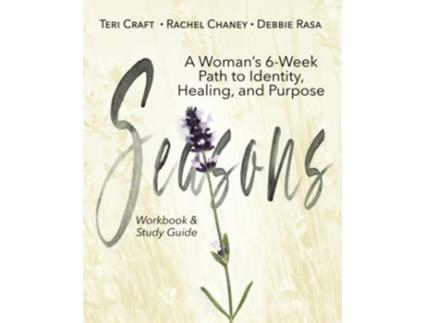Livro Seasons A Womans 6Week Path to Identity Healing and Purpose de Teri Craft, Rachel Chaney et al. (Inglês)
