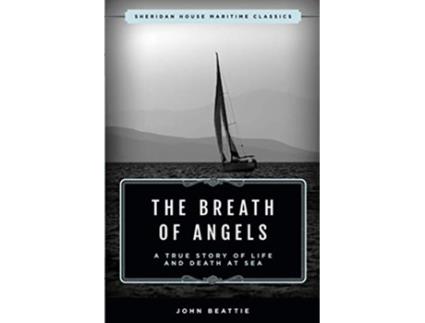 Livro The Breath of Angels Sheridan House Maritime Classics de JOHN BEATTIE (Inglês)