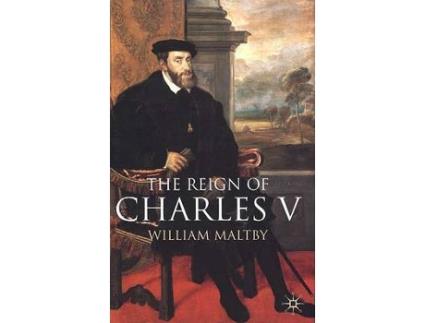 Livro the reign of charles v de william maltby (inglês)