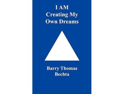 Livro I Am Creating My Own Dreams de Barry Thomas Bechta (Inglês)