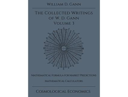 Livro Collected Writings of WD Gann Volume 3 de William D Gann (Inglês - Capa Dura)