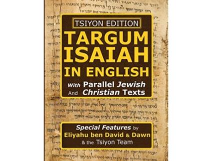 Livro Tsiyon Edition Targum Isaiah In English with Parallel Jewish and Christian Texts de Eliyahu Ben David (Inglês)