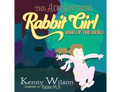 Livro The Adventures of Rabbit Girl Rise of the Hero de Kenny Wilson (Inglês)