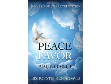 Livro 10 Years of Unprecedented Peace Favor Abundance de Stephen A Davis (Inglês)