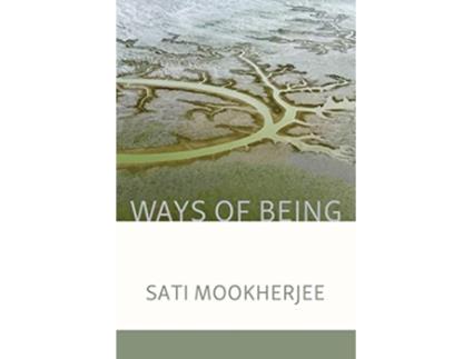 Livro Ways of Being de Sati Mookherjee (Inglês)