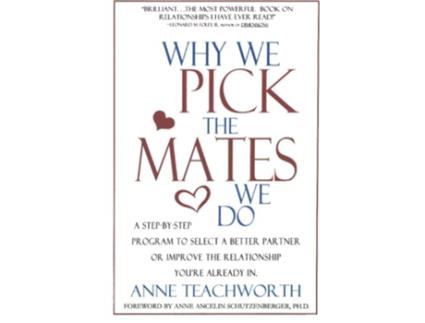 Livro Why We Pick The Mates We Do Psychogenetics System de Anne Teachworth (Inglês)