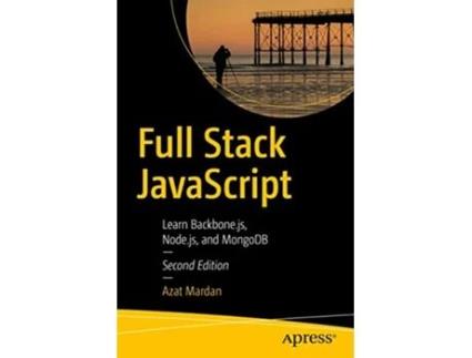 Livro Full Stack JavaScript Learn Backbonejs Nodejs and MongoDB de Azat Mardan (Inglês)