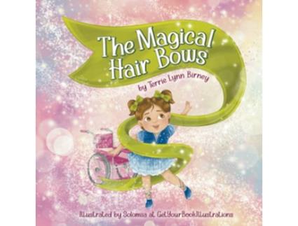 Livro The Magical Hair Bows de Terrie Lynn Birney (Inglês)