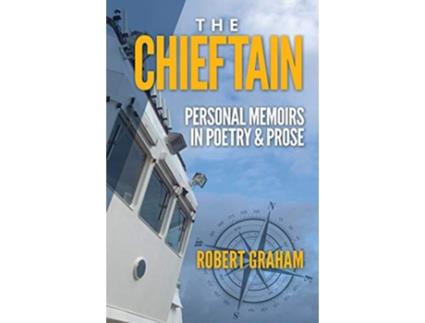 Livro The Chieftain Personal Memoirs in Poetry Prose de Robert Graham (Inglês)