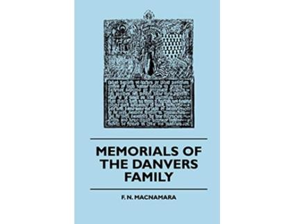 Livro Memorials Of The Danvers Family de F N Macnamara (Inglês)