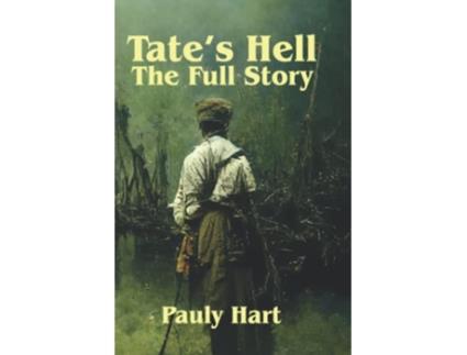 Livro Tates Hell The Full Story Historical Fiction de Pauly Hart (Inglês)