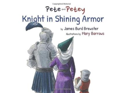 Livro Pete and Petey Knight in Shining Armor de James Burd Brewster (Inglês)