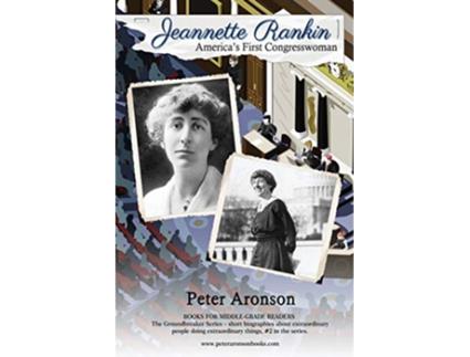 Livro Jeannette Rankin Americas First Congresswoman The Groundbreaker Series de Peter Aronson (Inglês)