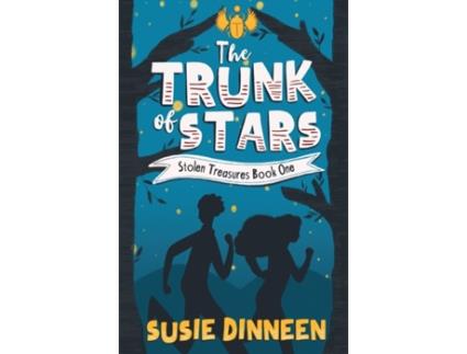 Livro The Trunk of Stars (Stolen Treasures) Susie Dinneen (Inglês)