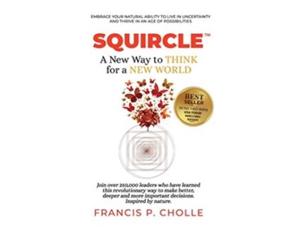 Livro Squircle A New Way to THINK for a NEW WORLD de Francis P Cholle (Inglês)