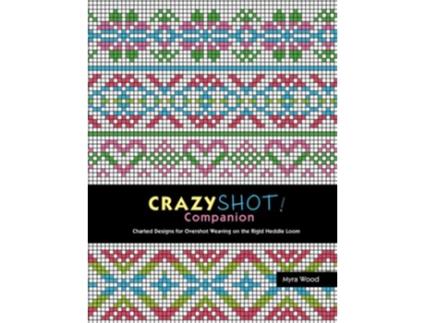 Livro Crazyshot Companion Charted Designs for Overshot Weaving on the Rigid Heddle Loom de Myra Wood (Inglês)