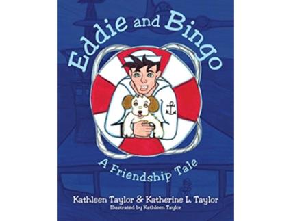 Livro Eddie and Bingo A Friendship Tale de Kathleen Taylor Katherine L Taylor (Inglês)