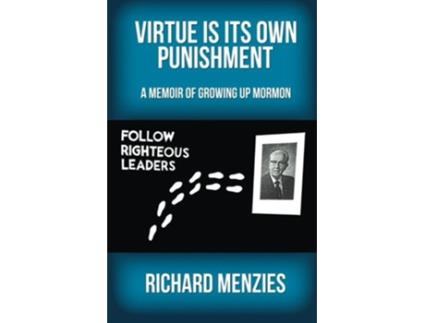 Livro Virtue Is Its Own Punishment A Memoir of Growing up Mormon de Richard Menzies (Inglês)