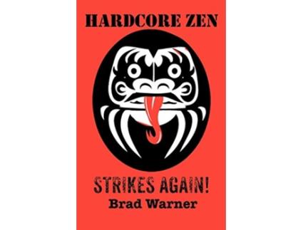 Livro Hardcore Zen Strikes Again de Brad Warner (Inglês)