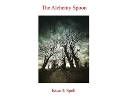 Livro The Alchemy Spoon Issue 3 Spell de Alchemy Spoon (Inglês)