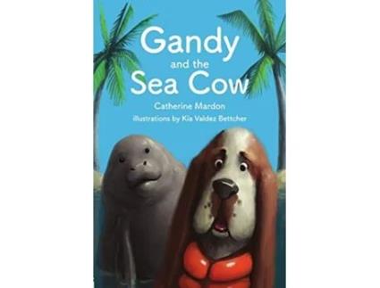 Livro Gandy and the Sea Cow de Catherine Mardon (Inglês)