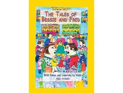 Livro The Tales of Bessie and Fred de Bill Huddlestone (Inglês)