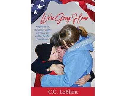Livro Were Going Home de C C LeBlanc (Inglês)