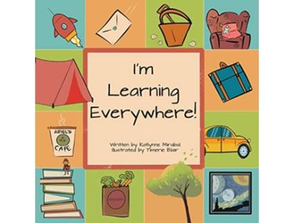 Livro Im Learning Everywhere de Katlynne Mirabal (Inglês)