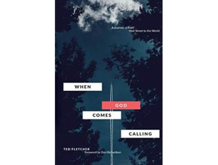 Livro When God Comes Calling Third Edition From Wall Street to the World de Ted Fletcher (Inglês)
