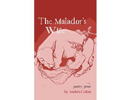 Livro The Matadors Wife de Andrés Colón (Inglês)