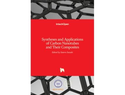 Livro Syntheses and Applications of Carbon Nanotubes and Their Composites de Suzuki S (Inglês - Capa Dura)