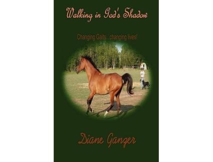 Livro Walking in Gods Shadow Changing GaitsChanging Lives de Diane Ganzer (Inglês)