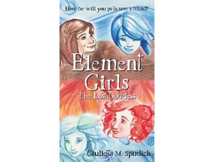 Livro Element Girls de Giulietta M Spudich (Inglês - Capa Dura)