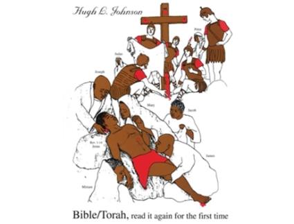 Livro BibleTorah Read It Again for the First Time de Hugh L Johnson (Inglês)