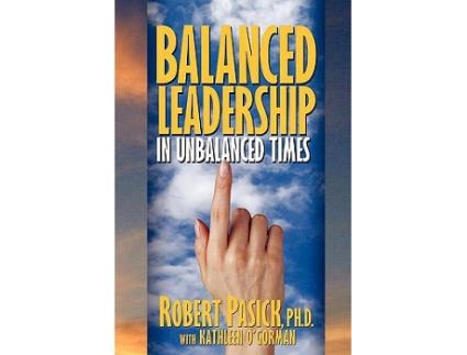 Livro Balanced Leadership in Unbalanced Times de Robert Pasick (Inglês)