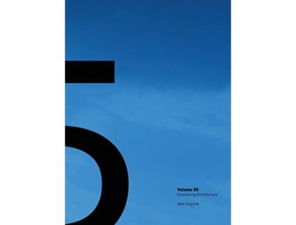 Livro Visualizing Architecture Volume 5 Architecture Portfolio de Alex Hogrefe (Inglês)