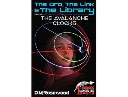 Livro The Orb the Link and the Library The Avalanche Clocks The Orb the Link the Library Series de D M Rosewood (Inglês)
