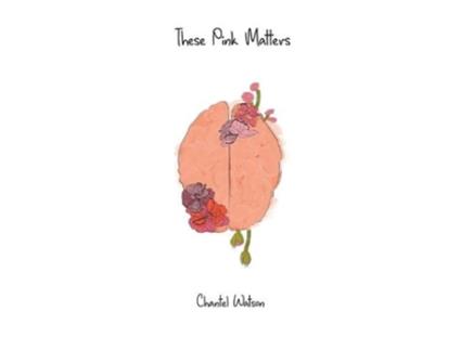 Livro These Pink Matters de Chantel Watson (Inglês)