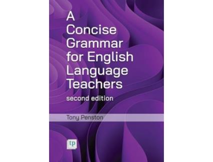 Livro A Concise Grammar for English Language Teachers, second edition de Tony Penston (Inglês)