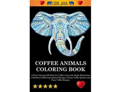 Livro Coffee Animals Coloring Book de Adult Coloring Books, Swear Word Coloring Book et al. (Inglês)