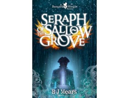 Livro Seraph of the Sallow Grove de BJ Mears (Inglês)